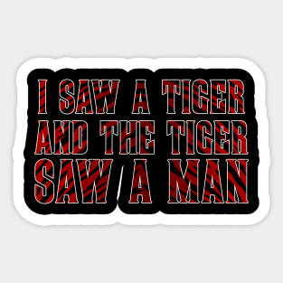 I Saw a Tiger And The Tiger Saw a Man Sticker